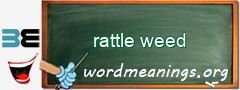 WordMeaning blackboard for rattle weed